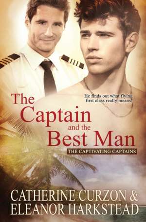 The Captain and the Best Man de Eleanor Harkstead