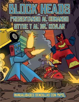 Manualidades sencillas con papel (Presentando al Comando Sythe y al Dr. Kevlar) de James Manning