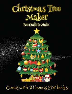 Fun Crafts to Make (Christmas Tree Maker) de James Manning