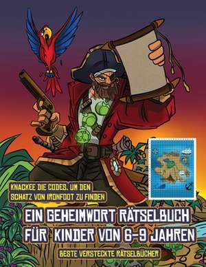 Beste versteckte Rätselbücher (Ein Geheimwort Rätselbuch für Kinder von 6-9 Jahren) de James Manning