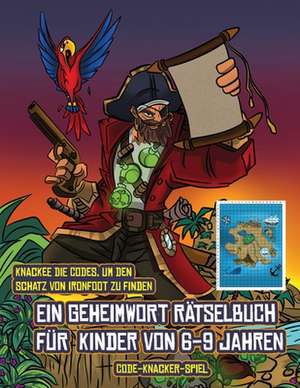 Code-Knacker-Spiel (Ein Geheimwort Rätselbuch für Kinder von 6-9 Jahren) de James Manning