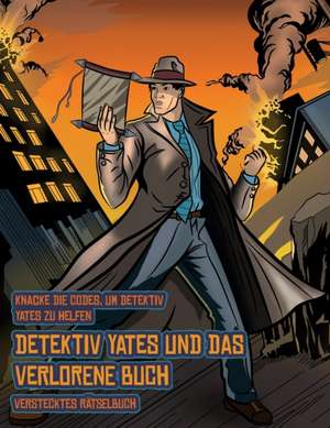 Verstecktes Rätselbuch (Detektiv Yates und das verlorene Buch) de James Manning