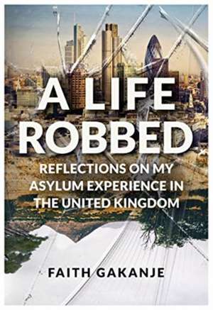 Life Robbed de Faith Gakanje