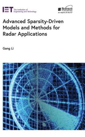 Advanced Sparsity-Driven Models and Methods for Radar Applications de Gang Li