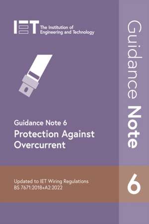 Guidance Note 6: Protection Against Overcurrent de The Institution of Engineering and Technology