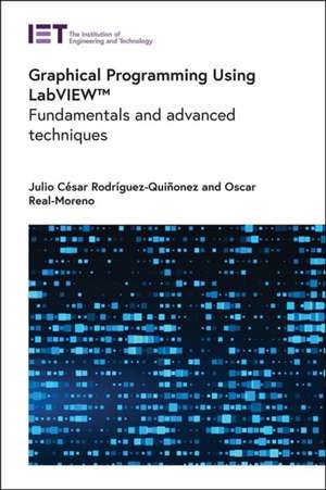 Graphical Programming Using Labview(tm) de Julio César Rodríguez-Quiñonez