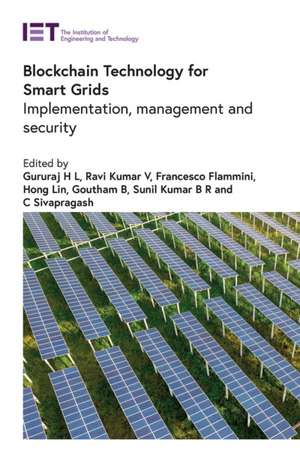 Blockchain Technology for Smart Grids de H L Gururaj