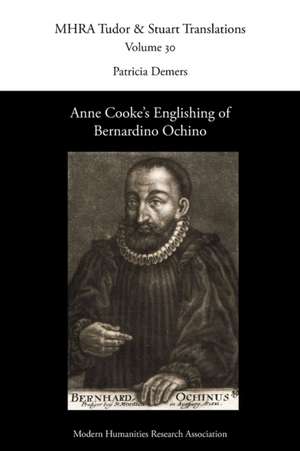 Anne Cooke's Englishing of Bernardino Ochino de Patricia DeMers