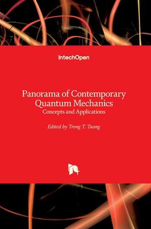 Panorama of Contemporary Quantum Mechanics de Trong Tuong Truong