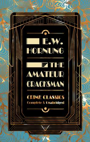 The Amateur Cracksman de E. W. Hornung