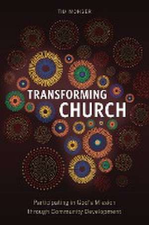 Transforming Church de Tim Monger