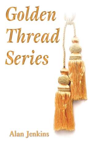 Golden Thread Series de Alan Jenkins