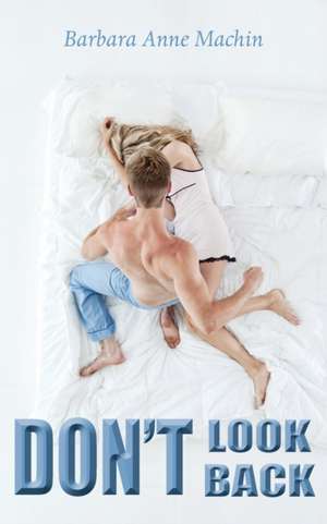 Don't Look Back de Barbara Anne Machin