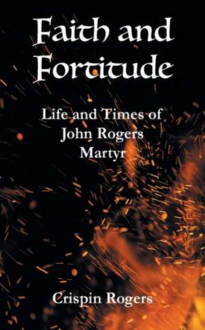 Faith and Fortitude de Crispin Rogers