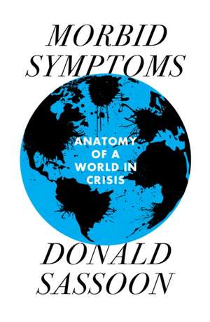 Morbid Symptoms de Donald Sassoon