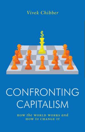 Confronting Capitalism de Vivek Chibber