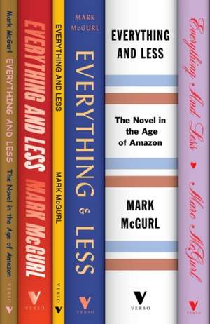 Everything and Less de Mark McGurl