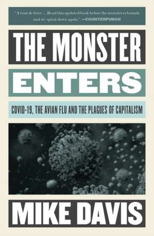 Monster Enters: COVID-19, Avian Flu, and the Plagues of Capitalism de Mike Davis