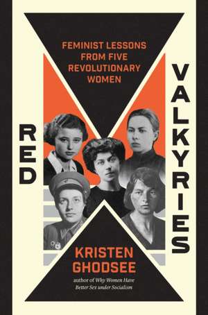 Red Valkyries de Kristen Ghodsee