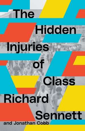 The Hidden Injuries of Class de Richard Sennett