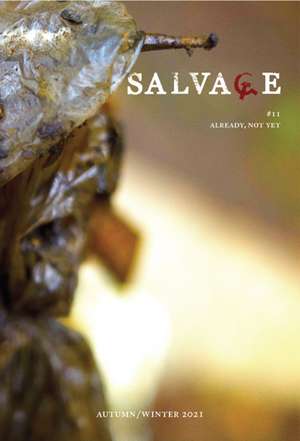 Salvage #11: Already, Not Yet de Salvage