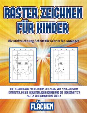 Bleistiftzeichnung Schritt für Schritt für Anfänger (Raster zeichnen für Kinder - Flächen) de James Manning