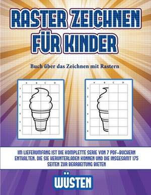 Buch über das Zeichnen mit Rastern (Raster zeichnen für Kinder - Wüsten) de James Manning