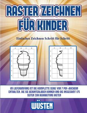 Einfaches Zeichnen Schritt für Schritt (Raster zeichnen für Kinder - Wüsten) de James Manning