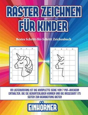 Bestes Schritt-für-Schritt Zeichenbuch (Raster zeichnen für Kinder - Einhörner) de James Manning