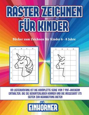 Bücher zum Zeichnen für Kinder 6 - 8 Jahre (Raster zeichnen für Kinder - Einhörner) de James Manning