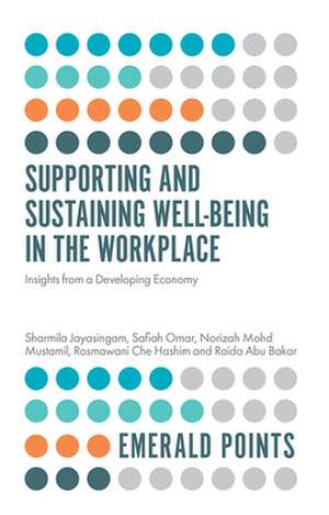 Supporting and Sustaining Well–Being in the Work – Insights from a Developing Economy de Sharmila Jayasingam