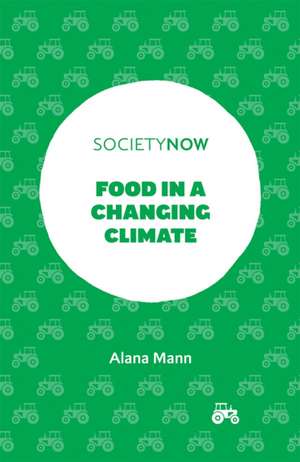 Food in a Changing Climate de Alana Mann