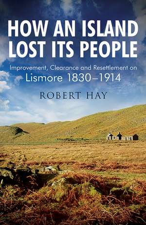 How an Island Lost Its People de Robert Hay