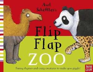 Axel Scheffler's Flip Flap Zoo de Axel Scheffler