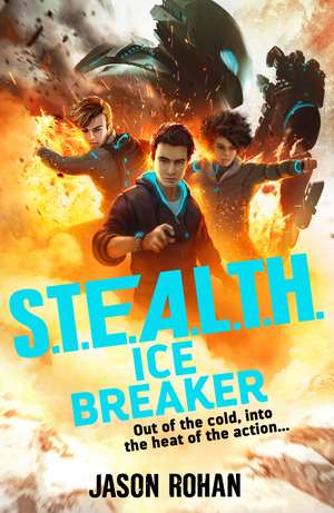 S.T.E.A.L.T.H.: Ice Breaker de Jason Rohan