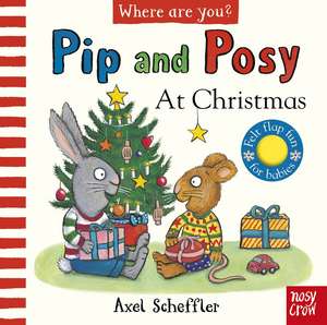 Pip and Posy, Where Are You? At Christmas (A Felt Flaps Book) de Axel Scheffler