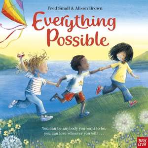 Small, F: Everything Possible