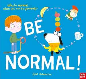 Be Normal! de Ged Adamson