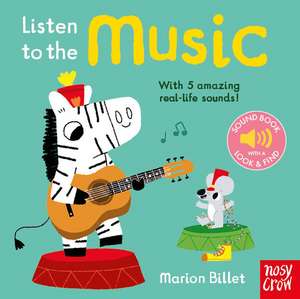 Nosy Crow Ltd: Listen to the Music de Nosy Crow Ltd