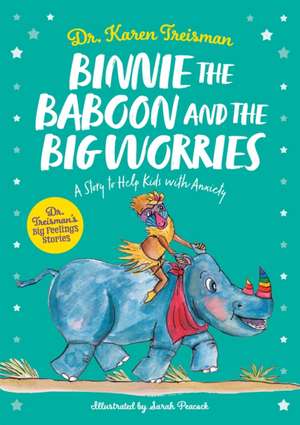 Binnie the Baboon and the Big Worries de Karen Treisman