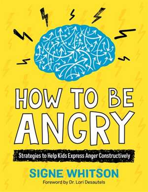 How to Be Angry de Signe Whitson