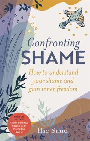 Confronting Shame de Ilse Sand