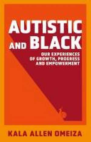 Autistic and Black de Kala Allen Omeiza