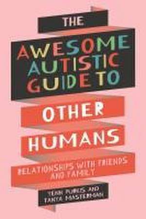 The Awesome Autistic Guide to Other Humans de Tanya Masterman