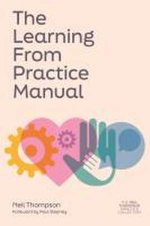 The Learning From Practice Manual de Neil Thompson