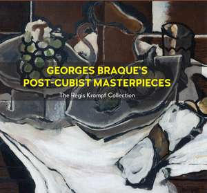 Georges Braque's Post-Cubism Masterpieces de Regis Krampf