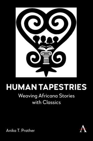 Human Tapestries de Anika T. Prather