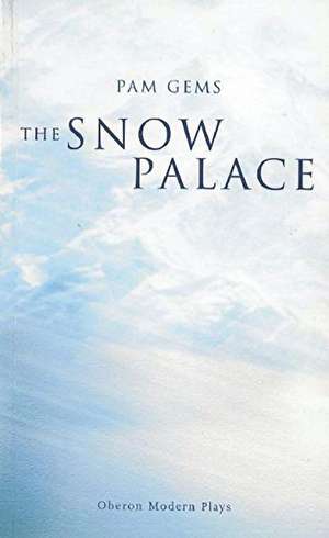 The Snow Palace de Pam Gems