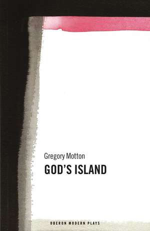 God's Island de Gregory Motton