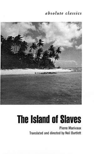 The Island of Slaves de Pierre De Marivaux